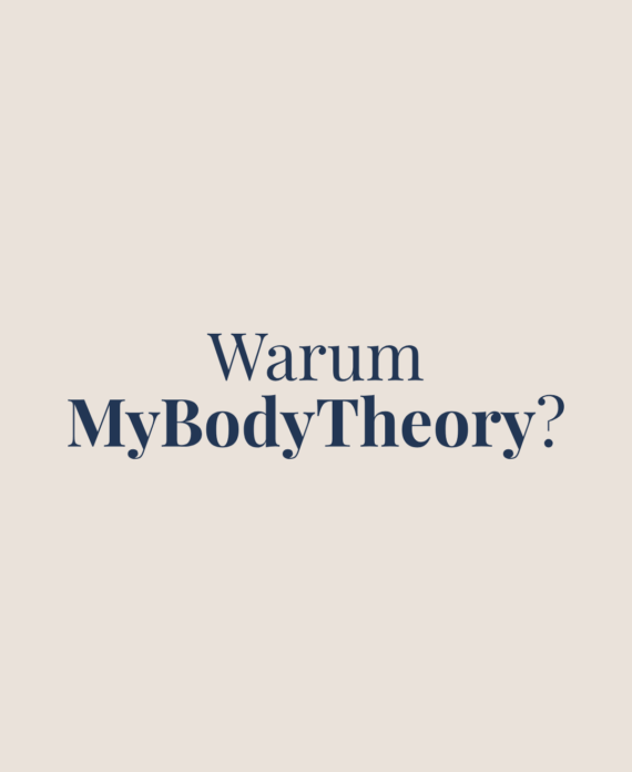 Warum MyBodyTheory?